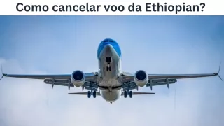 Como cancelar voo Ethiopian Airlines?