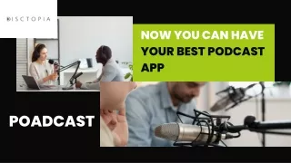 Now You Can Have Your Best Podcast App