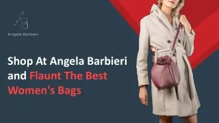 Shop At Angela Barbieri and Flaunt The Best Women's Bags