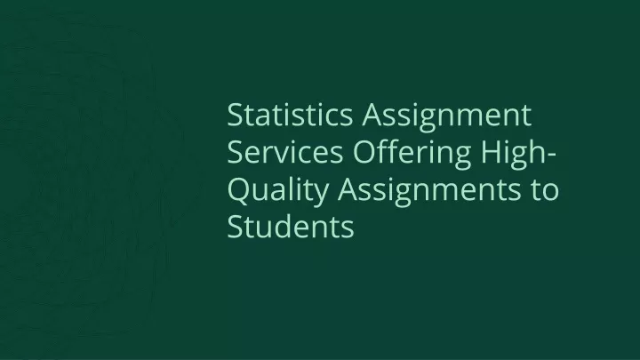 statistics assignment services offering high