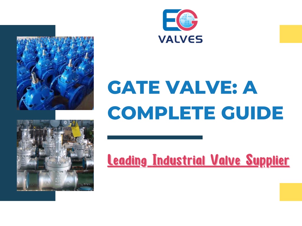 PPT - Gate Valve : A Complete Guide PowerPoint Presentation, free ...