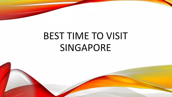 best time to visit singapore