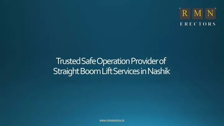 trusted safe operation provider of straight boom lift services in nashik