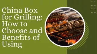 China Box for Grilling