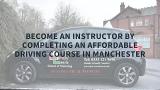 Become a driving instructor by taking up our affordable driving course in Manche