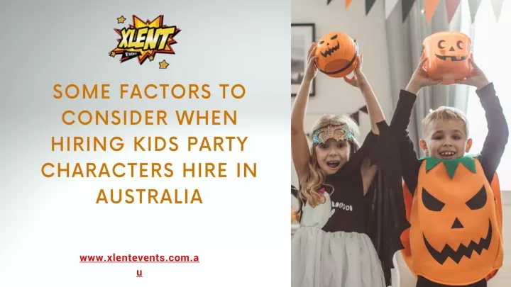 some factors to consider when hiring kids party