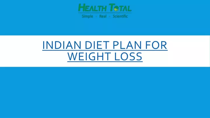 PPT - Indian Diet Plan for Weight Loss PowerPoint Presentation, free ...