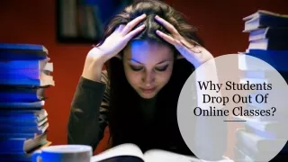 Why Students Drop Out Of Online Classes?​