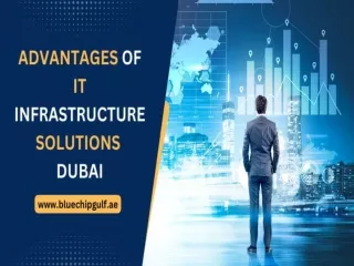 Advantages of IT Infrastructure Solutions Dubai