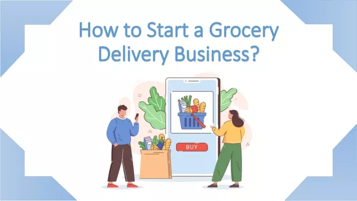 how to start a grocery delivery business