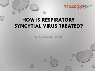 How is Respiratory Syncytial Virus Treated?