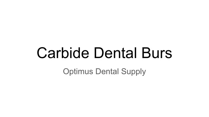 carbide dental burs