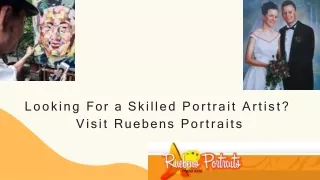Looking For a Skilled Portrait Artist? Visit Ruebens Portraits