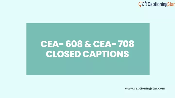 cea 608 cea 708 closed captions