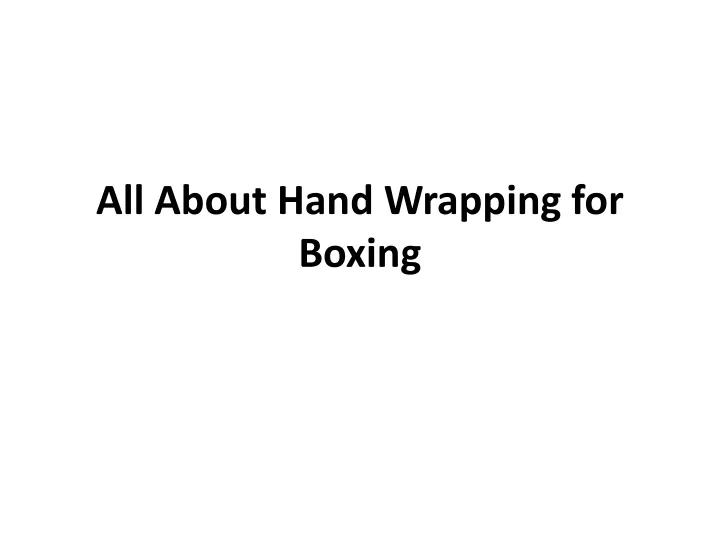 all about hand wrapping for boxing