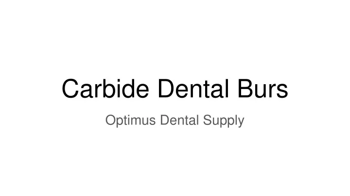 carbide dental burs