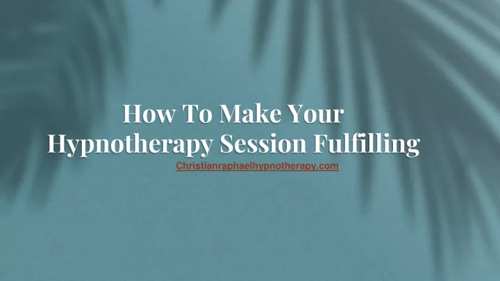 how to make your hypnotherapy session fulfilling