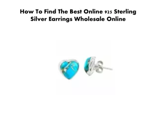 How To Find The Best Online 925 Sterling Silver Earrings Wholesale Online