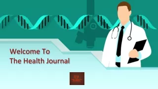 Get All The Latest Updates & Tips For A Healthy Life | The Health Journal