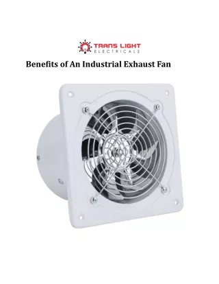 Benefits of An Industrial Exhaust Fan