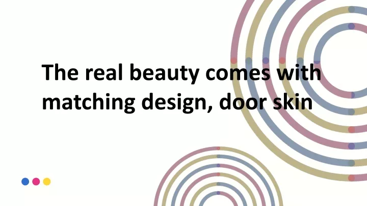 the real beauty comes with matching design door