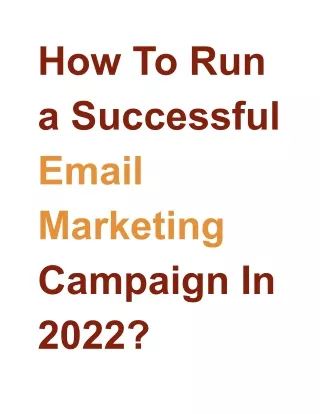 How To Run a Successful Email Marketing Campaign In 2022?