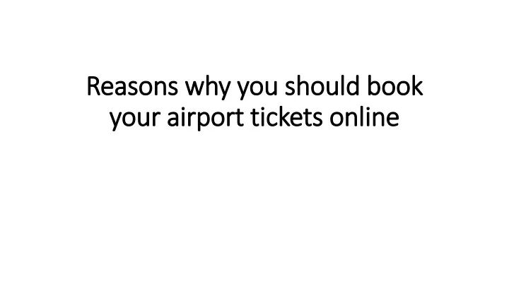 reasons why you should book your airport tickets online