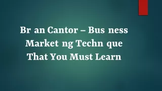 brian cantor business marketing technique that you must learn