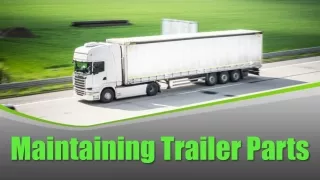 Maintaining Trailer Parts