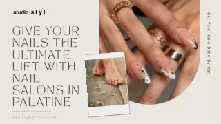 Give Your Nails The Ultimate Lift With Nail Salons In Palatine