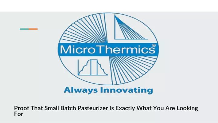proof that small batch pasteurizer is exactly what you are looking for