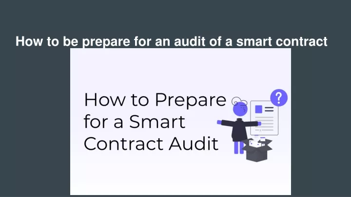 how to be prepare for an audit of a smart contract