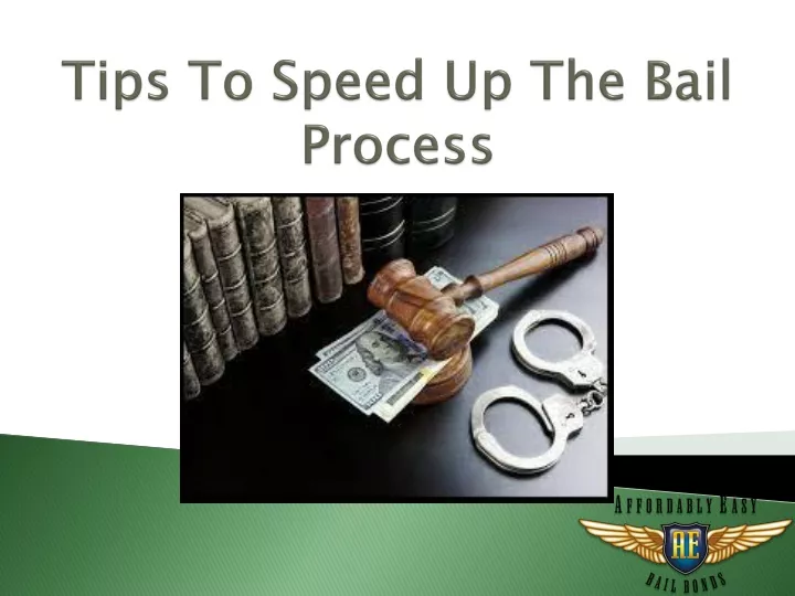 tips to speed up the bail process