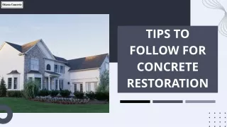Tips to Follow for Concrete Restoration