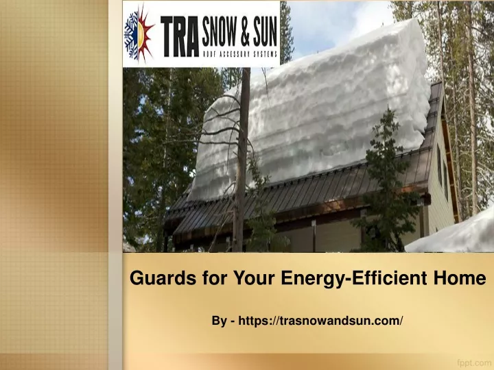 guards for your energy efficient home