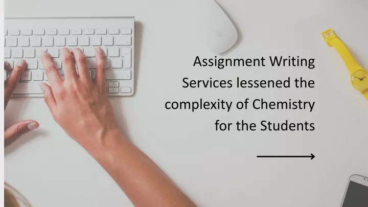 assignment writing services lessened