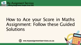 How to Ace your Score in Maths Assignment Follow these Guided Solutions