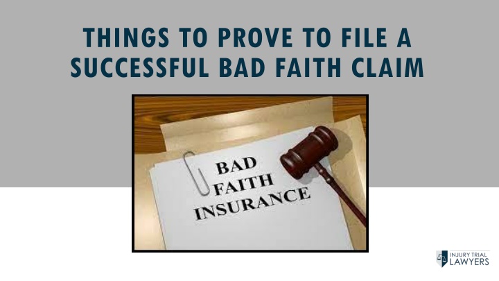 things to prove to file a successful bad faith claim