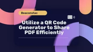 Utilize QR Code Generator For PDF Efficiently