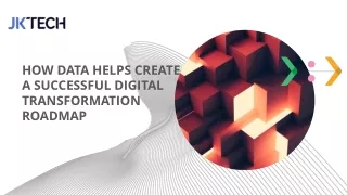 How Data helps create a Successful Digital Transformation Roadmap