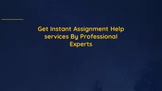 Get Instant Assignment Help services By Professional Experts