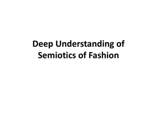 deep understanding of semiotics of fashion