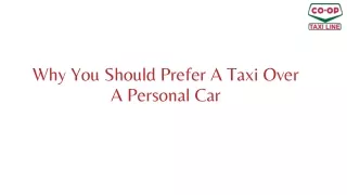 Why You Should Prefer A Taxi Over A Personal Car