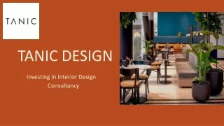 Investing In Interior Design Consultancy Tanic Design