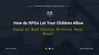 How do RPGs Let Your Children Allow Good or Bad Choice without Real Risk