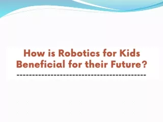 How is Robotics for Kids Beneficial for their Future - RoboGenius