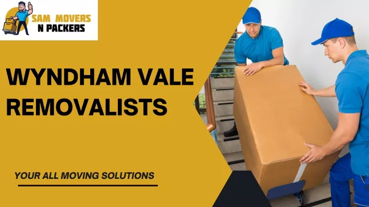 wyndham vale removalists