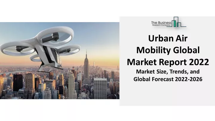 urban air mobility global marketreport 2022