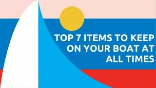 TOP 7 ITEMS TO KEEP ON YOUR BOAT AT ALL TIMES