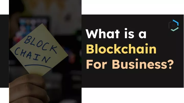 what is a blockchain for business